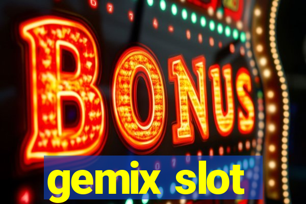 gemix slot